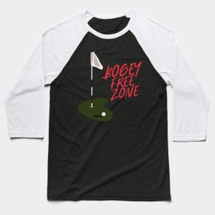 Bogey Free Zone Golf Apparel Baseball T-Shirt